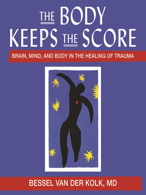 Title details for The Body Keeps the Score by Bessel van der Kolk - Available